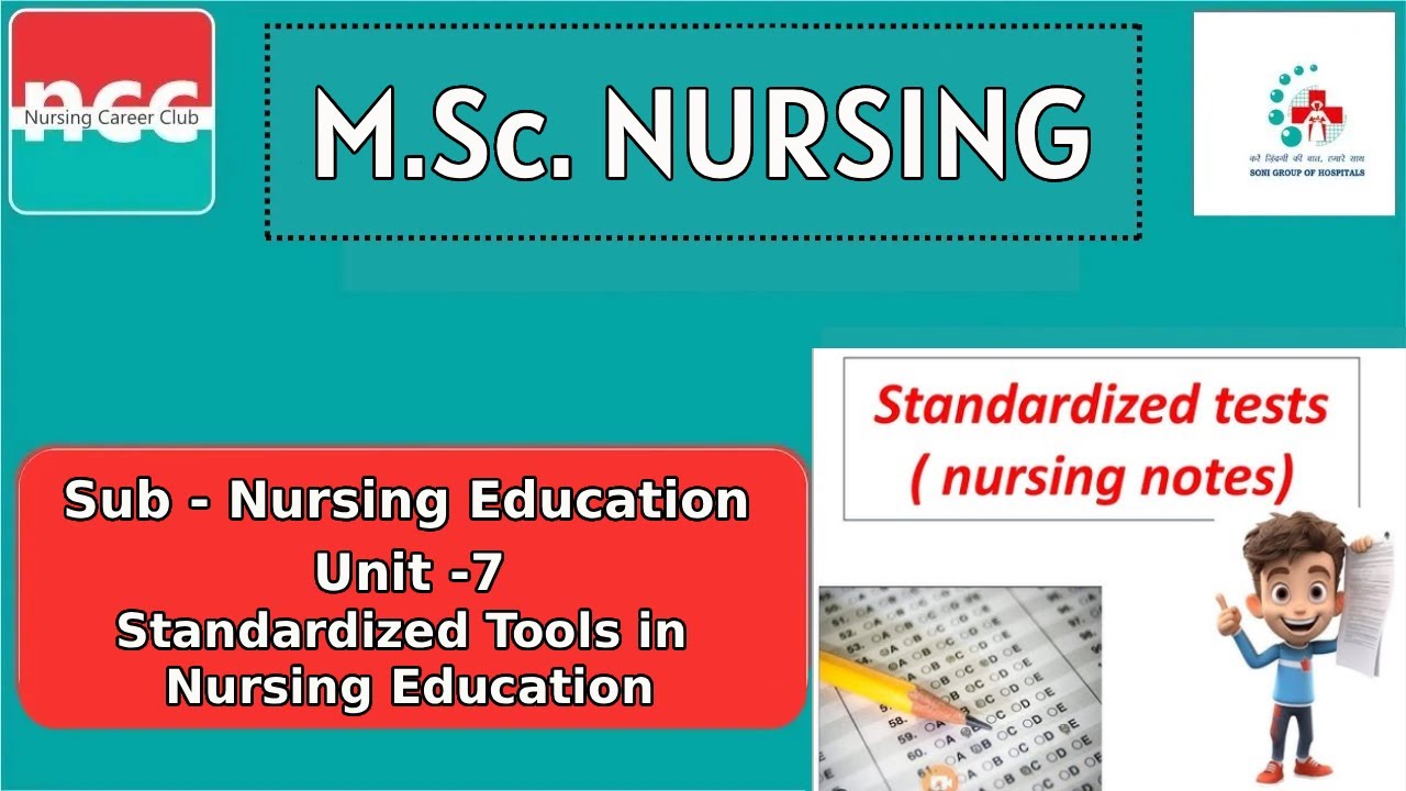 M.Sc.(N) 1:Nursing Education - Unit-7 : Standardized Tools in Nursing Education