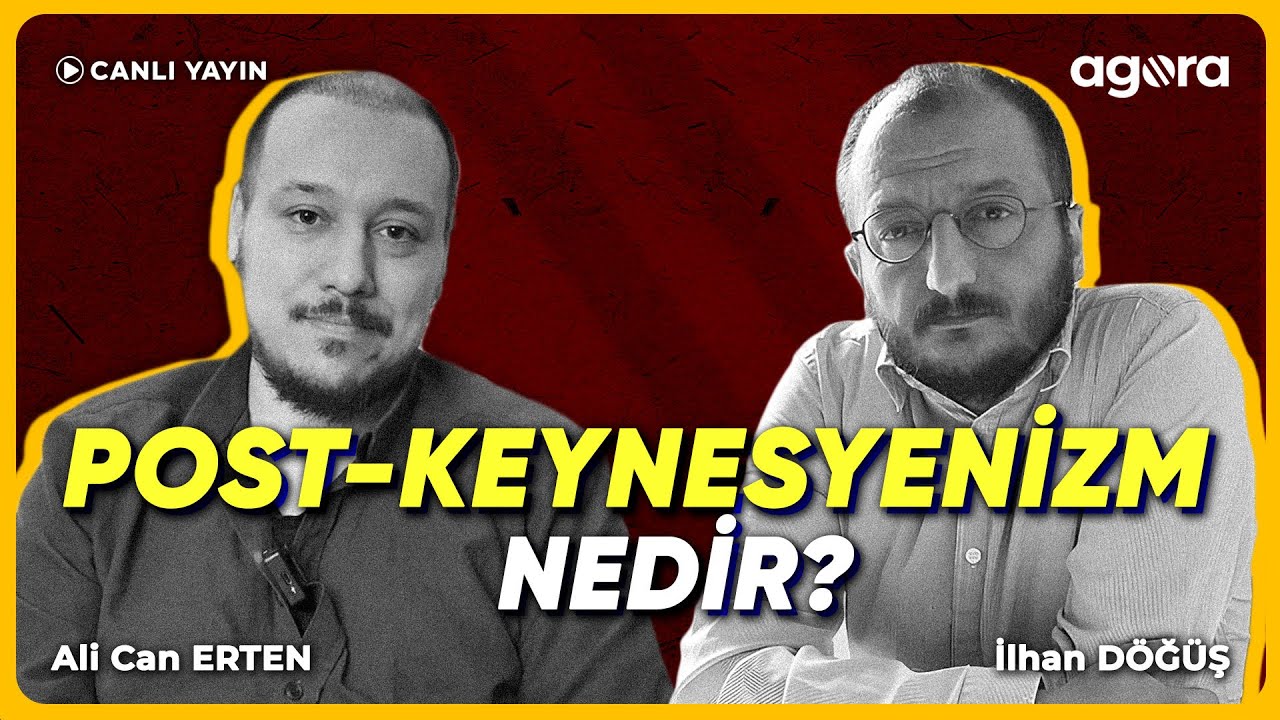 Post-Keynesyenizm Nedir? Dr.İlhan Döğüş