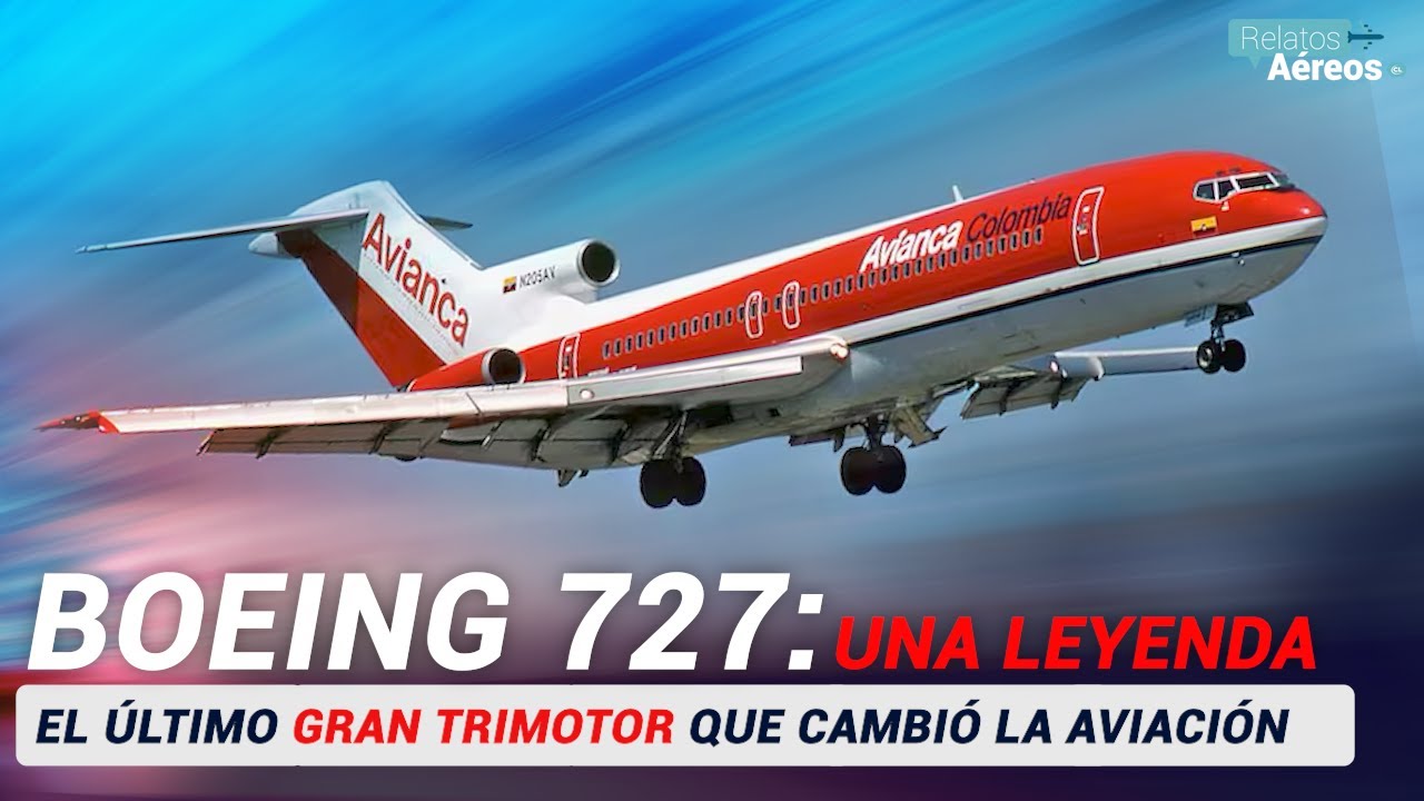 DOCUMENTAL: BOEING 727 - El Último Gran Trimotor