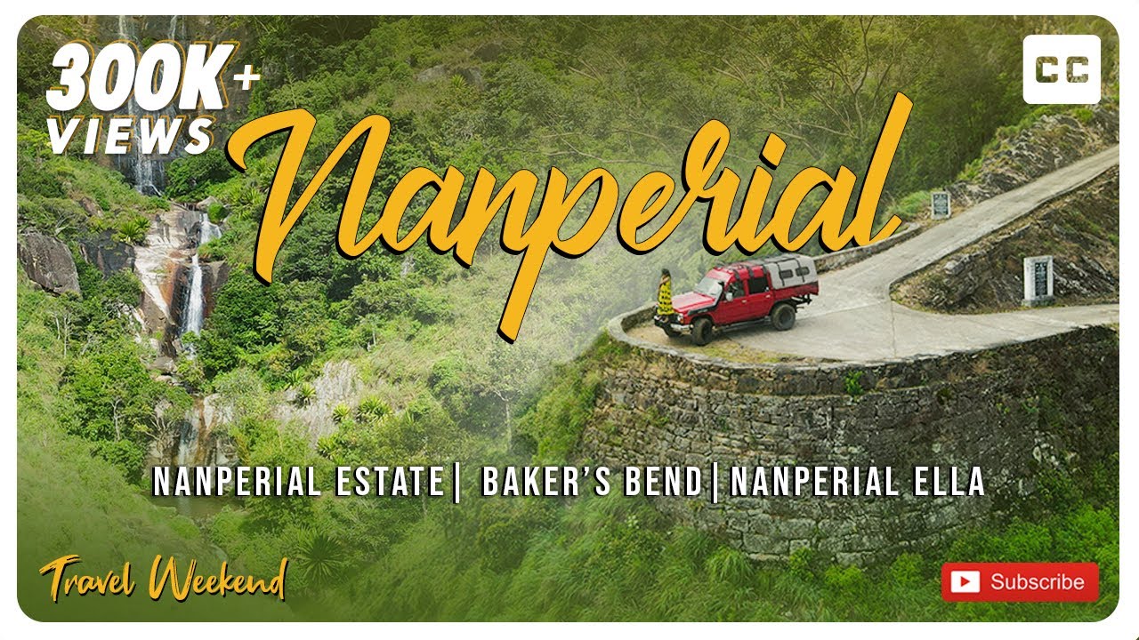 Nonperial Estate Baker's Bend |Nagrak Bungalow නන්පේරියල් හරහා හෝටන්තැන්න දක්වා Most Dangerous Road