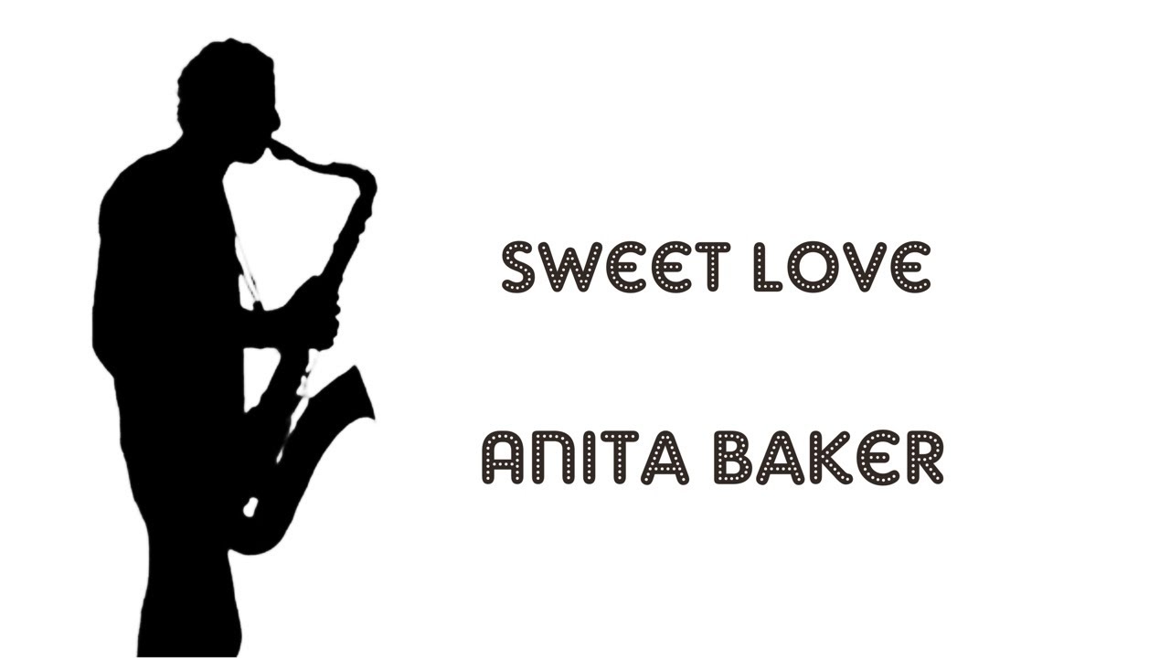 Sweet Love - Anita Baker - Sax Cover