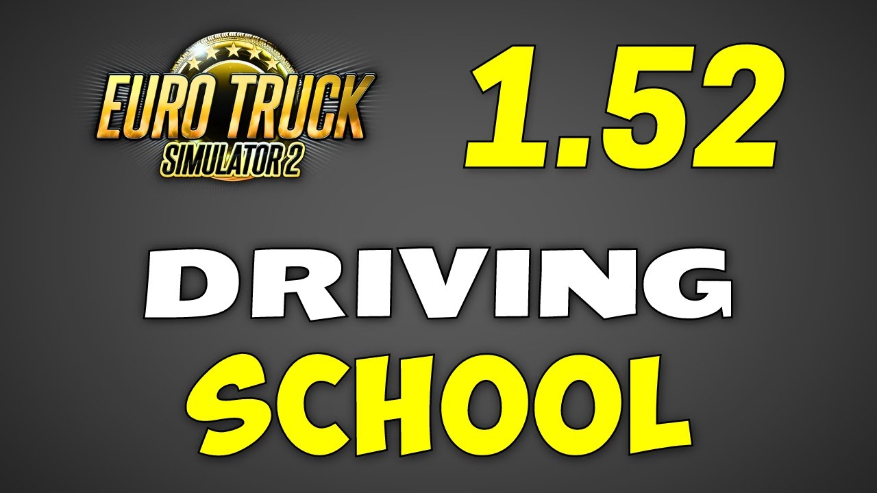 Driving Academy &ndash; Coming Soon in 1.52 Update for ETS2 & ATS!!