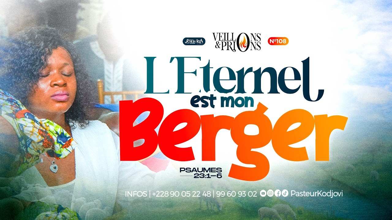 VEILLONS ET PRIONS - L'ÉTERNEL EST MON BERGER  - VENDREDI 20 FEVRIER 2026
