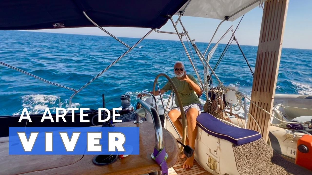 A Arte de Viver | No Barco Pelo Mundo Ep. 223