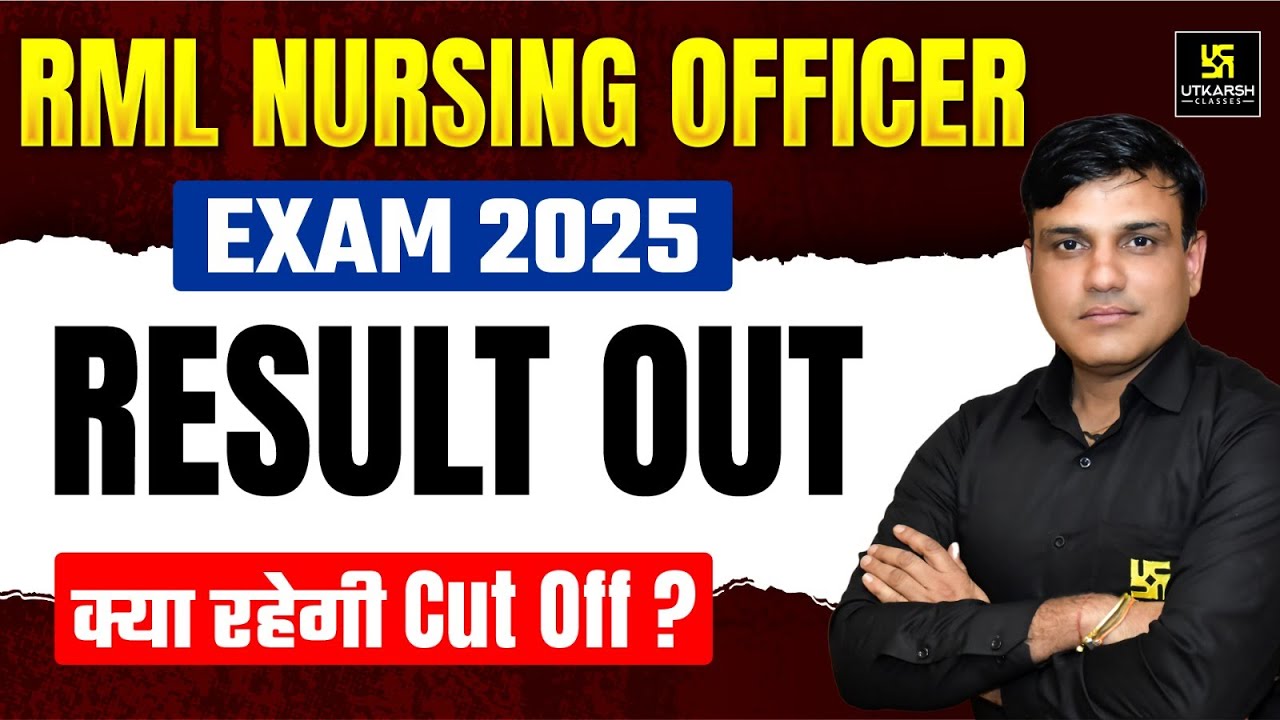 RML Nursing Officer 2025 Result Out 🔴| RML Nursing Officer Cut Off 2025 | Utkarsh Nursing Classes