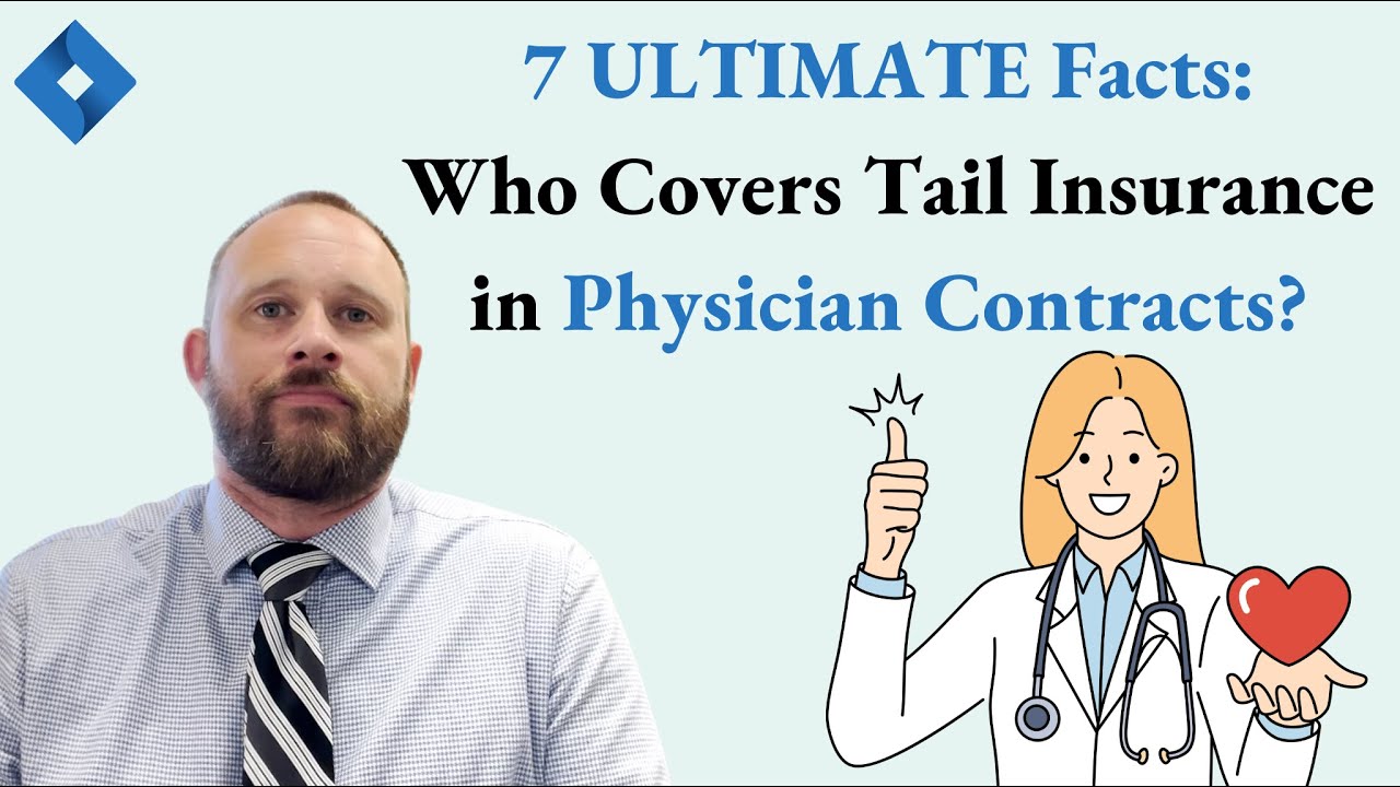 Who Covers Tail Insurance in Physician Contracts?