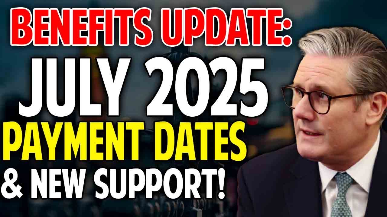 July 2025 Benefits & Pension Dates + Extra Support You Can Claim Now