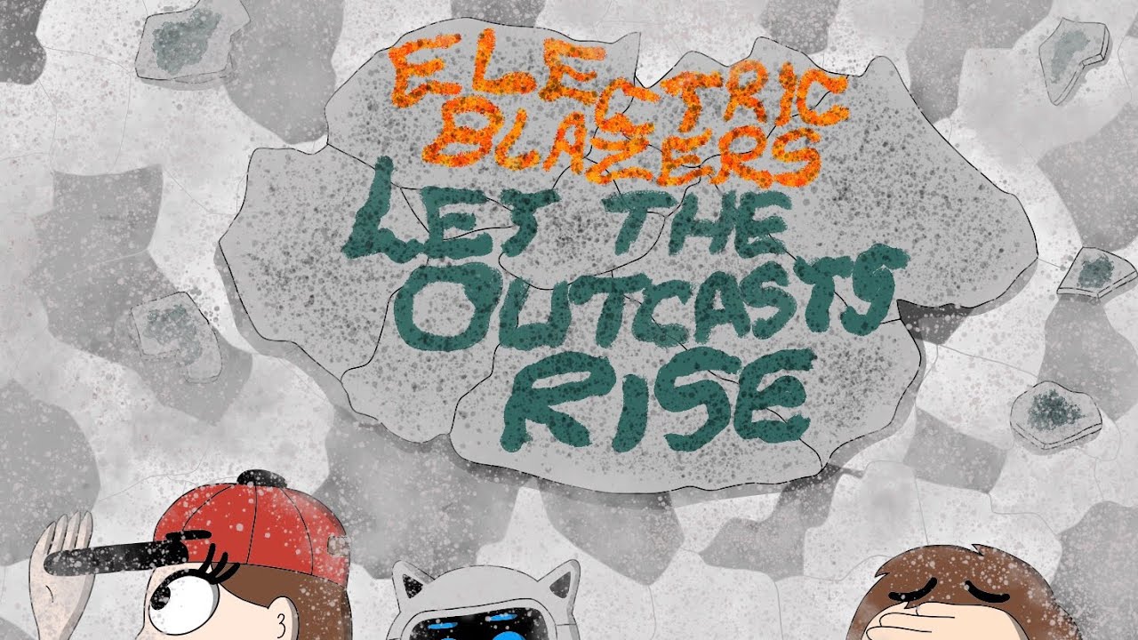 Electric Blazers - Let the Outcasts Rise (debut album)