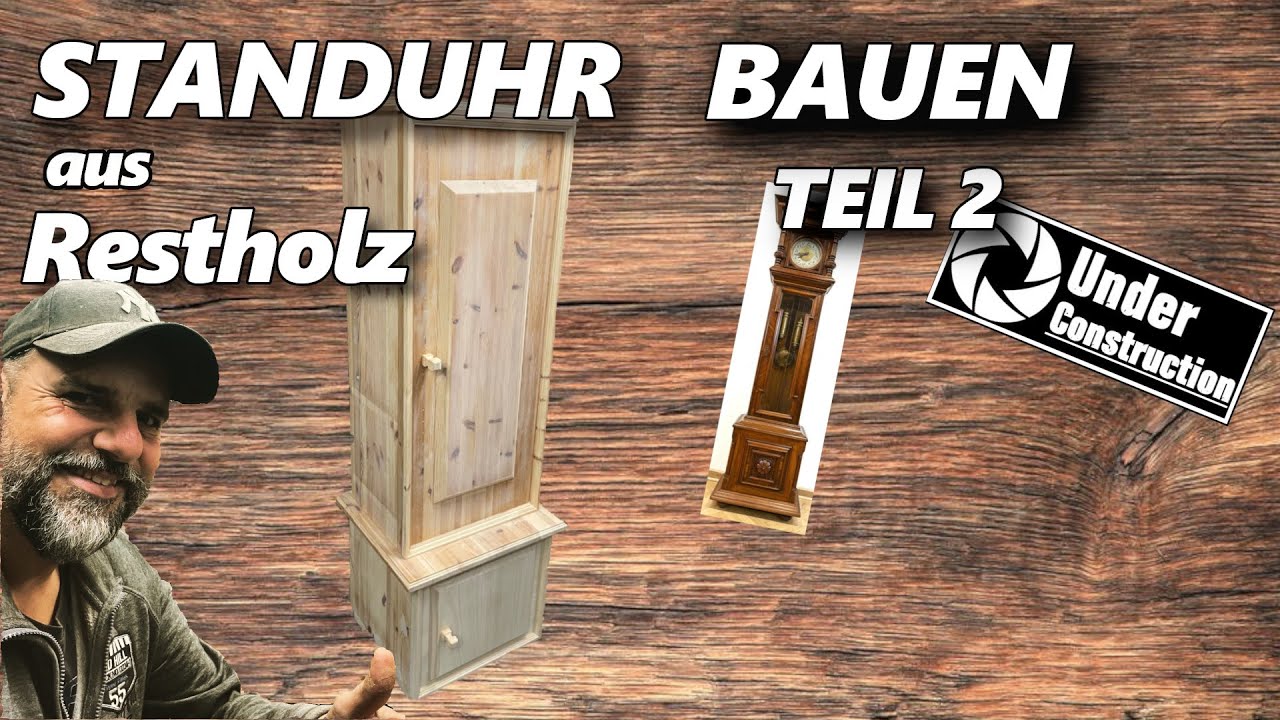 antike Standuhr aus Restholz Teil 2