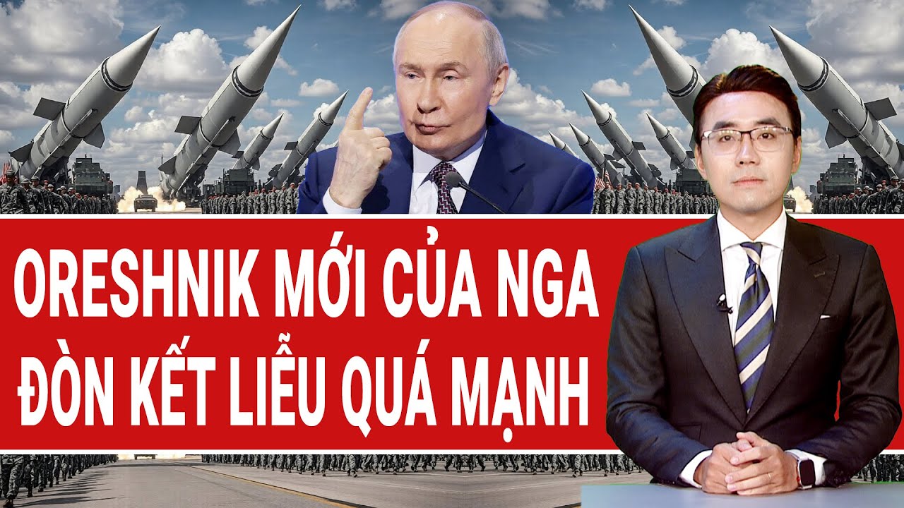 Vấn đề hôm nay: Nga vừa dứt phóng Oreshnik, Ukraine - NATO họp khẩn, ông Trump hứng cú sốc lớn