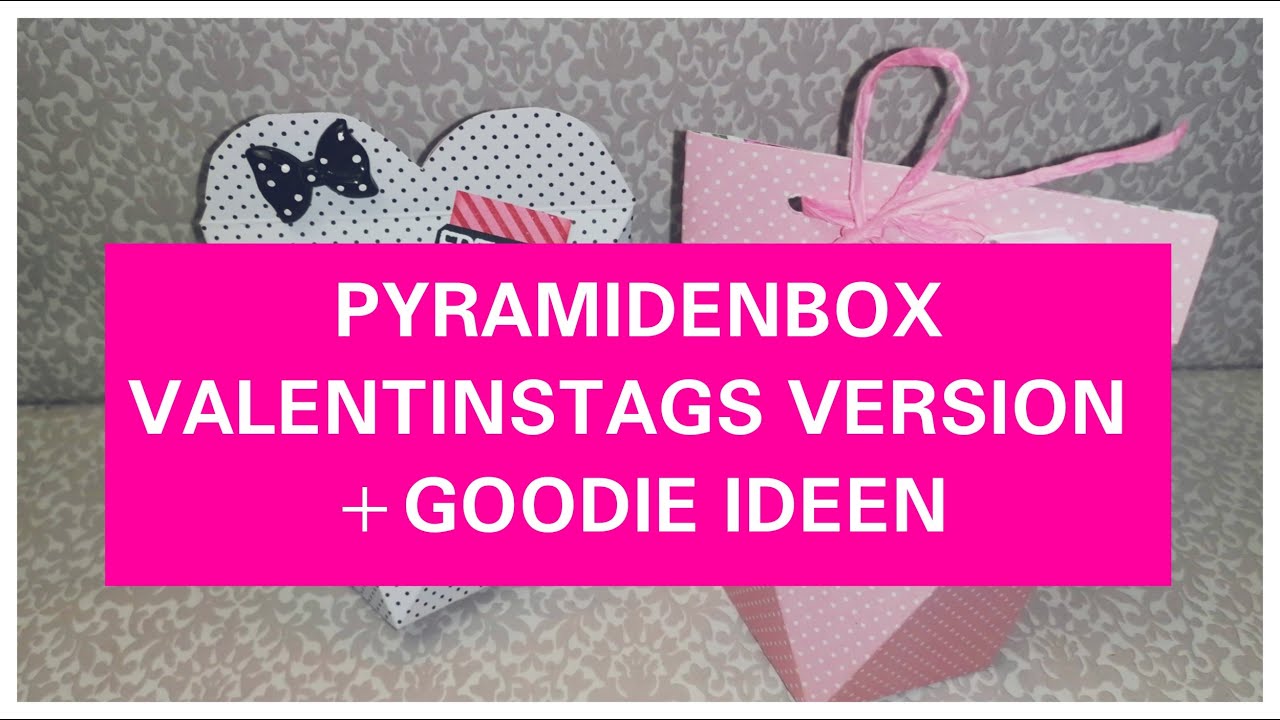 PYRAMIDENBOX VALENTINSTAG EDITION | GOODIEBOX MIT HERZ | ANLEITUNG DEUTSCH | KREATIVSUCHT