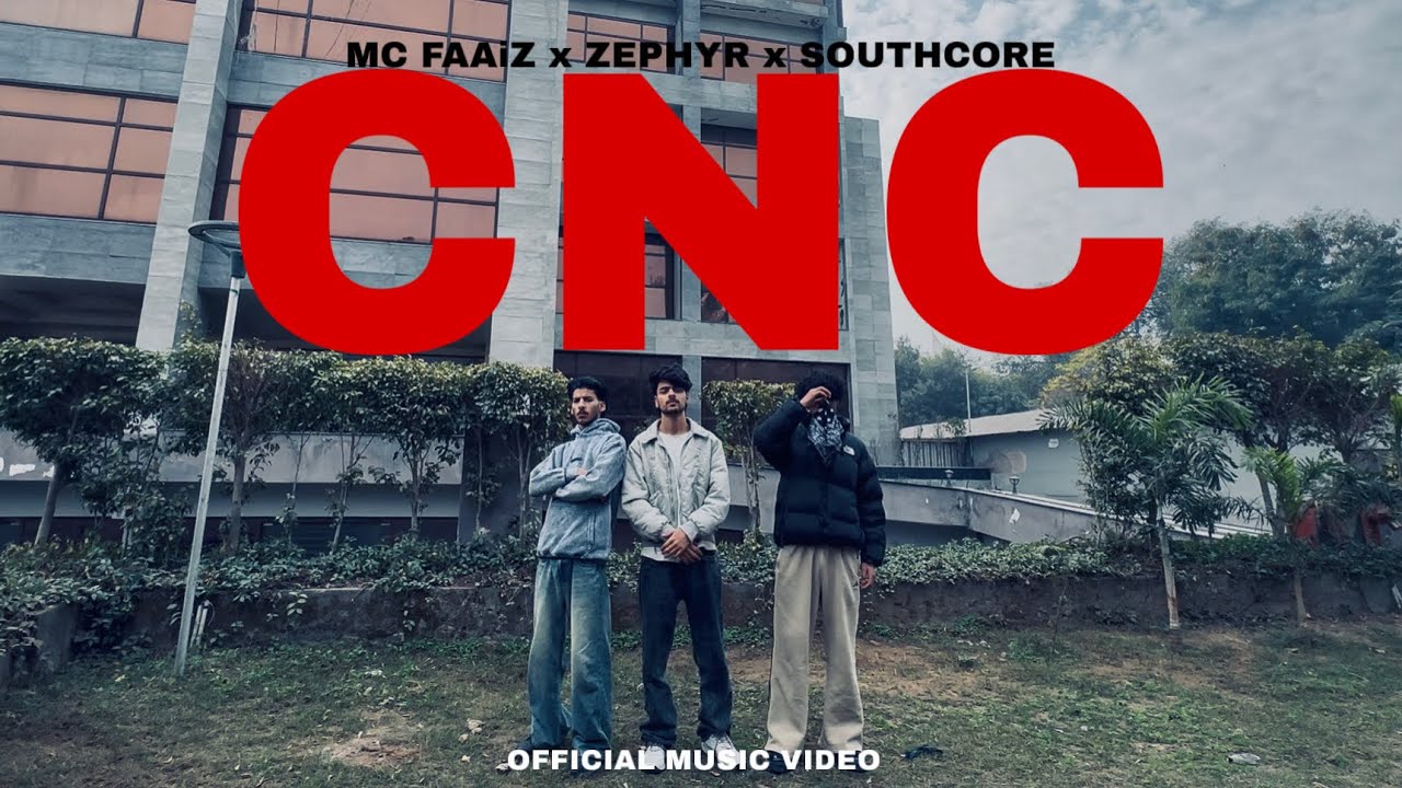 CNC - Kohi Nida X @Southcoremusic | @MCFAAiZ  , ZEPHYR | OFFICIAL VIDEO 