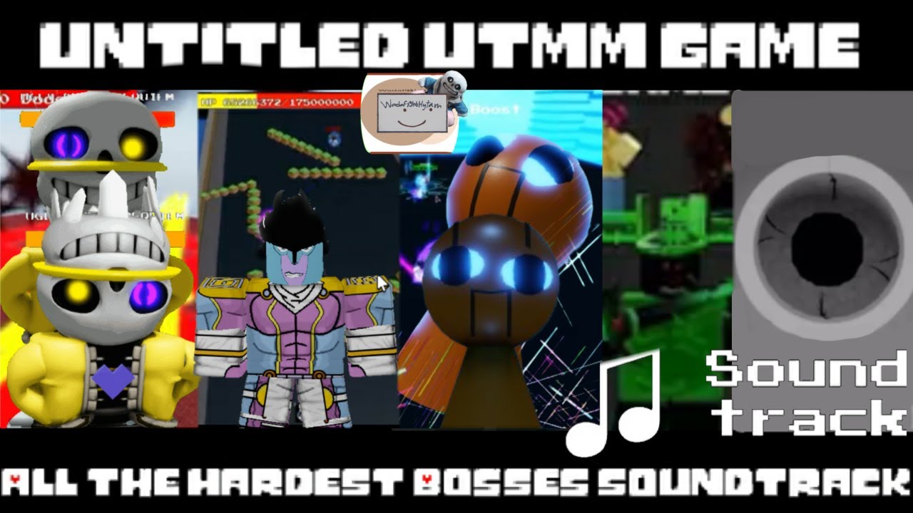 Untitled Utmm Game: All The Hardest Bosses Soundtrack!!!