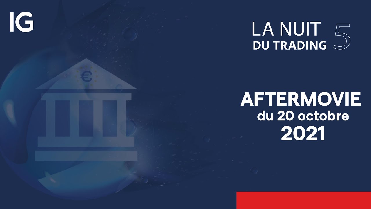 La Nuit du Trading 5 du 20 octobre 2021 | 🎥 Aftermovie - IG