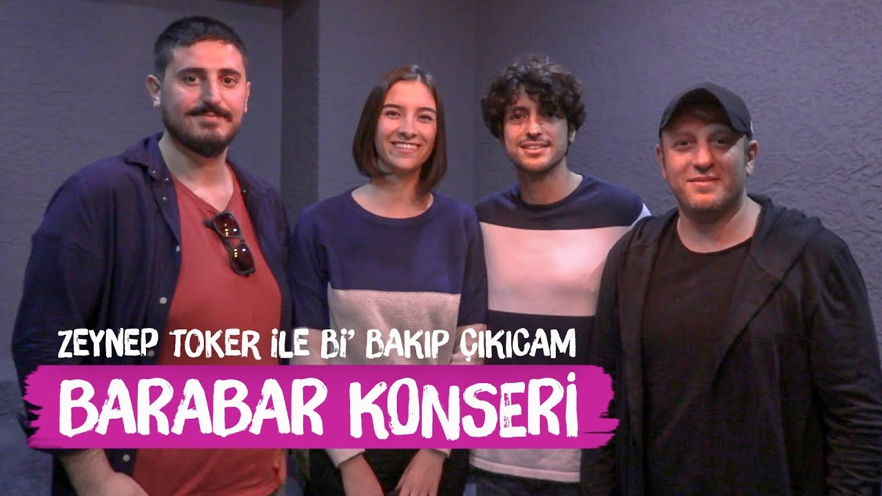 Barabar Konseri : Serkan Keskin, Taner Ölmez, Fırat İkisivri // Zeynep Toker ile Bi' Bakıp Çıkıcam