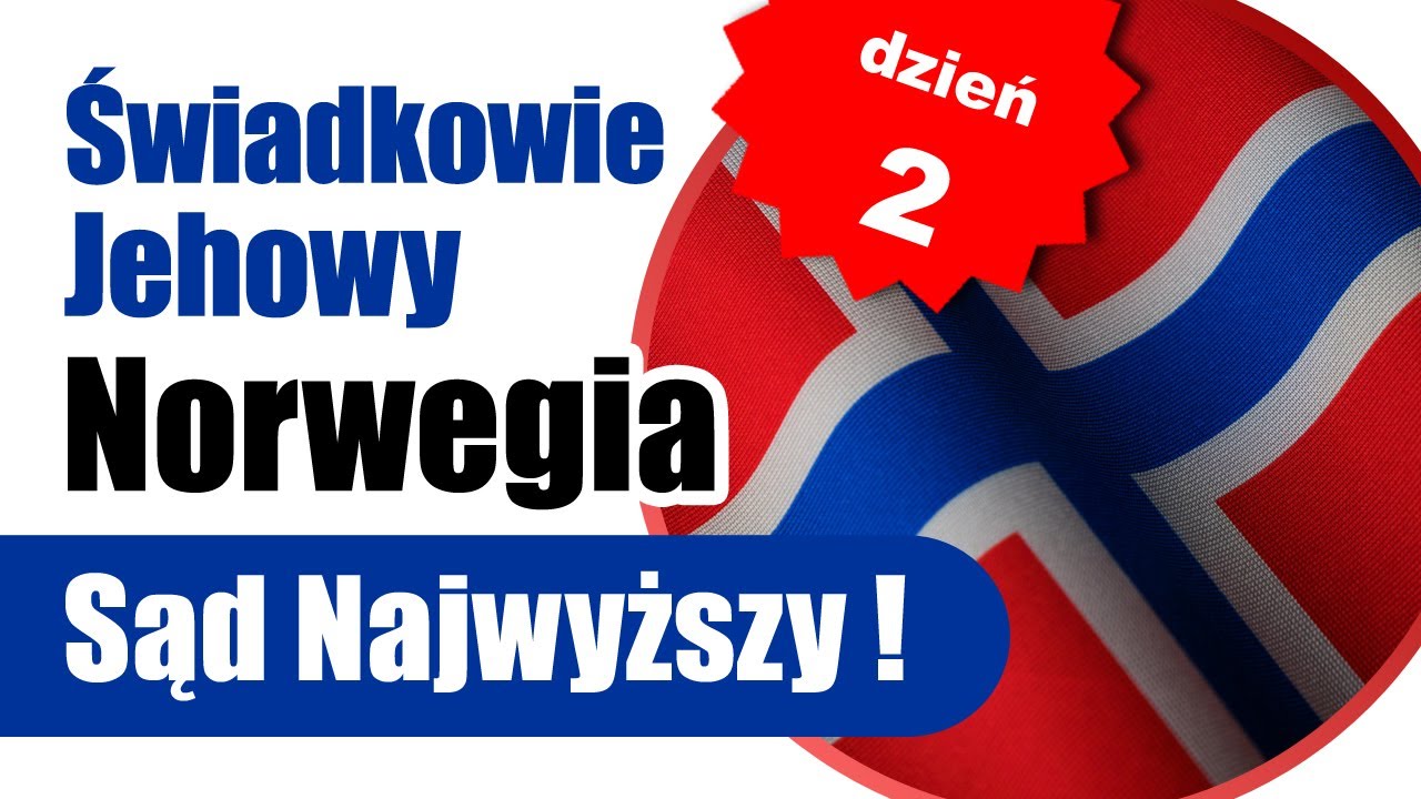 Norwegia | Sąd Najwyższy | Świadkowie Jehowy | relacja - dzień 2