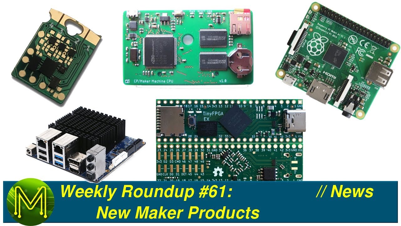 #242 Weekly Roundup #61: New Maker Products // News