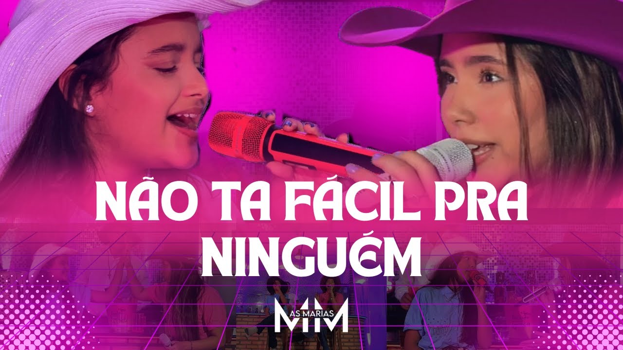 Não ta fácil pra ninguém - As Marias Cantoras