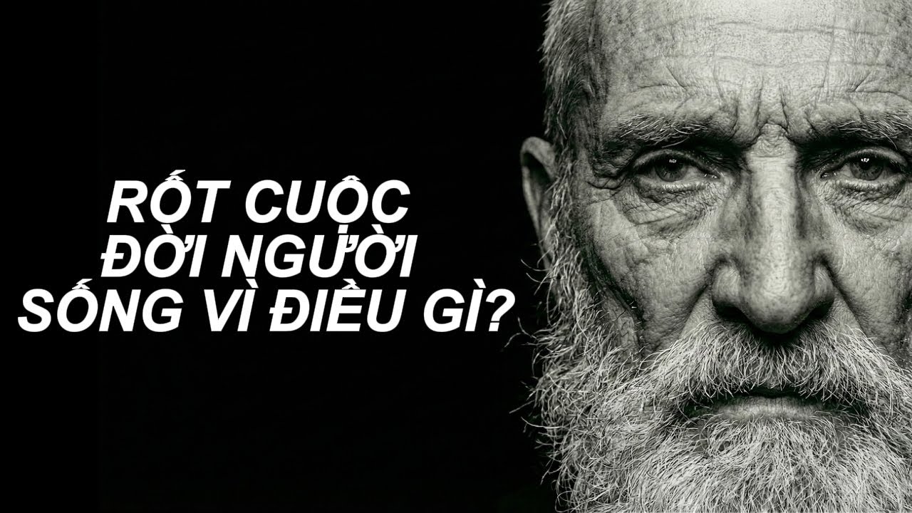 Rốt cuộc đời người sống vì điều gì? | Trí Tuệ Khắc kỷ