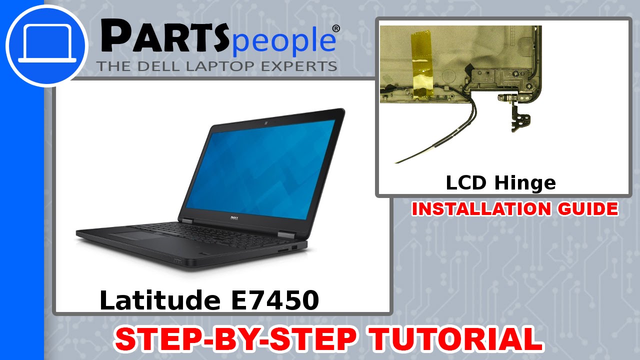 Dell Latitude E7450 LCD Hinge Replacement Video Tutorial