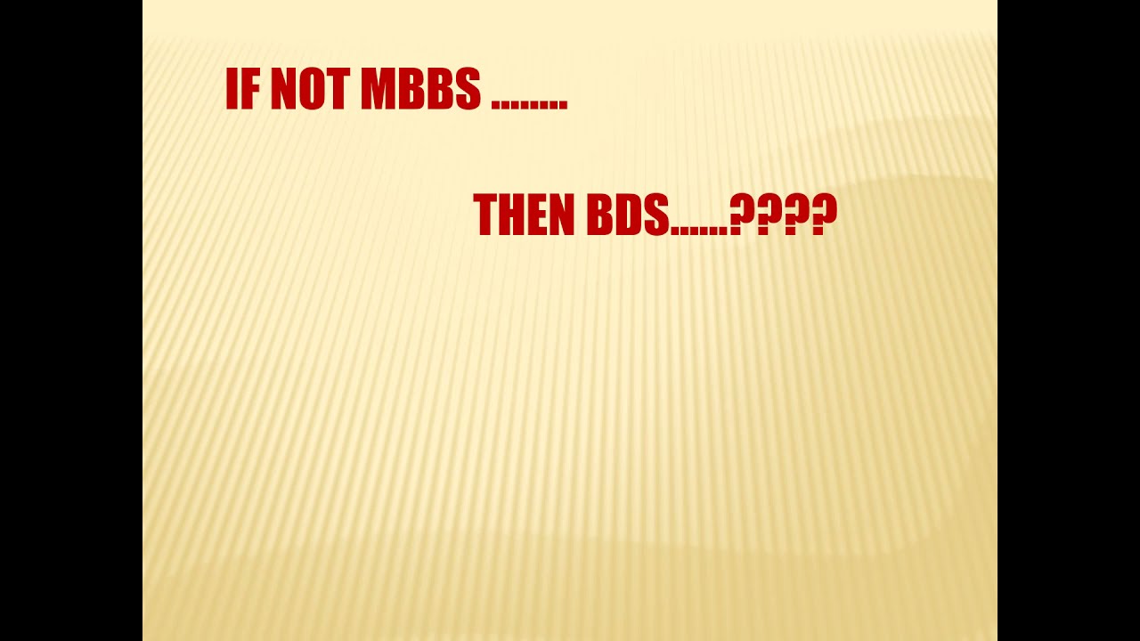 if not MBBS...then BDS...??? // BDS in India // Low NEET score // Is BDS Selection right? // BDS