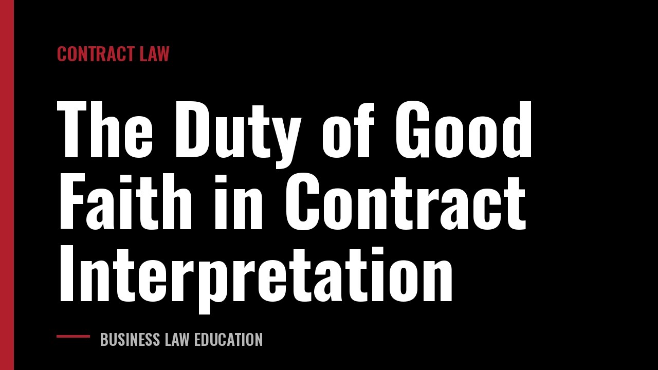 The Duty of Good Faith in Contract Interpretation