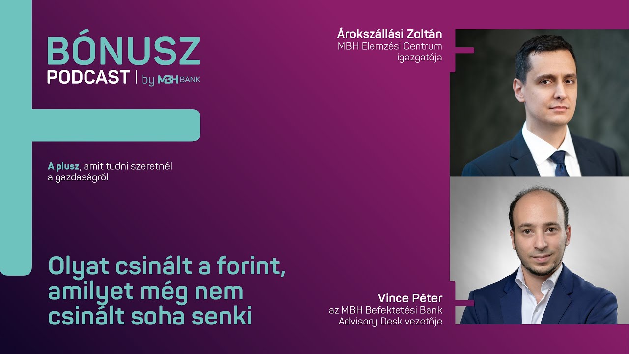 Olyat csinált a forint, amilyet még nem csinált soha senki | Bónusz Podcast 11.