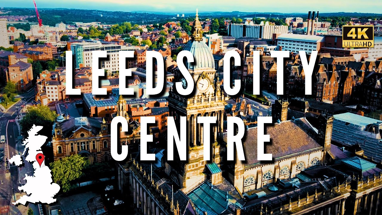 Explore Leeds City Centre in 4K, Aerial Drone Footage of Top Landmarks and City Scenery