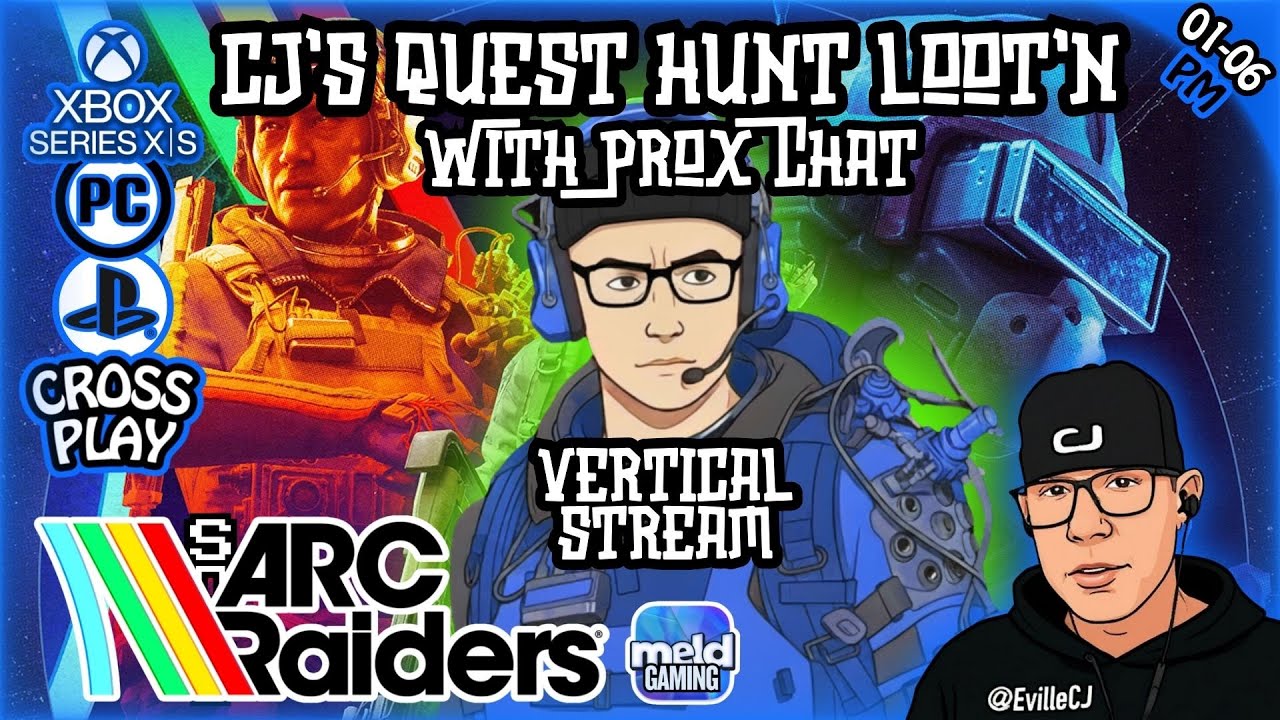 📱CJ's Quest Loot'n w/Prox Chat💥01/06/26 PM💥ARC Raiders Adventures💥#ArcRaiders #Xbox #PS5 #PC