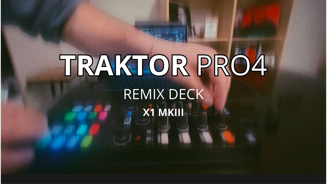 TRAKTOR PRO 4 | REMIX DECK | X1MKII