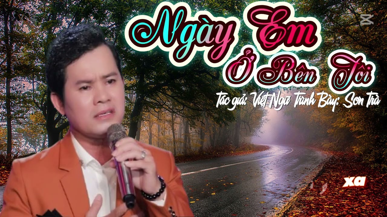 NGÀY EM Ở BÊN TÔI/VC HÂY -TG VIỆT NGỮ, TRÌNH BÀY SƠN TRÀ.