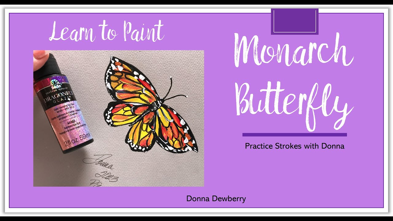 Learn to Paint One Stroke - Practice Strokes With Donna: Monarch Butterfly | Donna Dewberry 2023