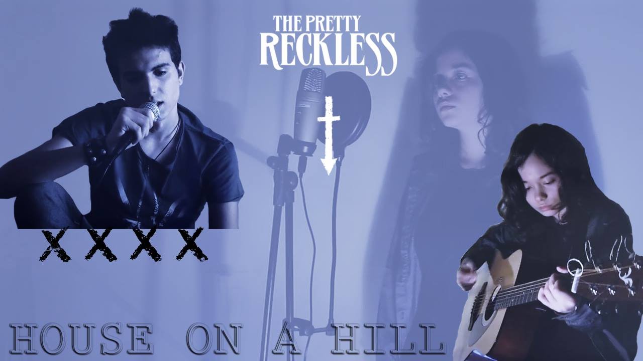 The Pretty Reckless - House on a Hill - Cover by Luke and Anna Cobain