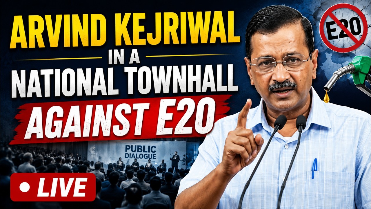 LIVE | National Townhall Against E20. Join Arvind Kejriwal in a Nationwide Public Dialogue