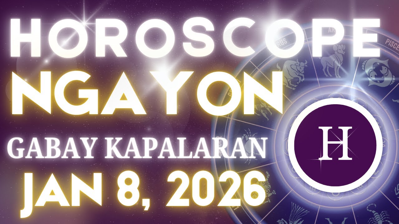 Horoscope Ngayong Araw JANUARY 8, 2026 Tagalog Horoscope Gabay Kapalaran