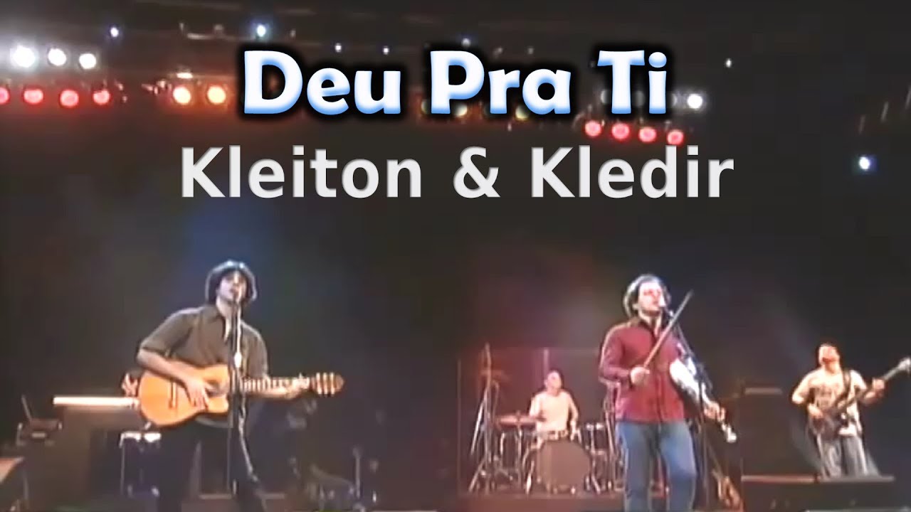 Kleiton & Kledir - Deu Pra Ti - MPB - 011