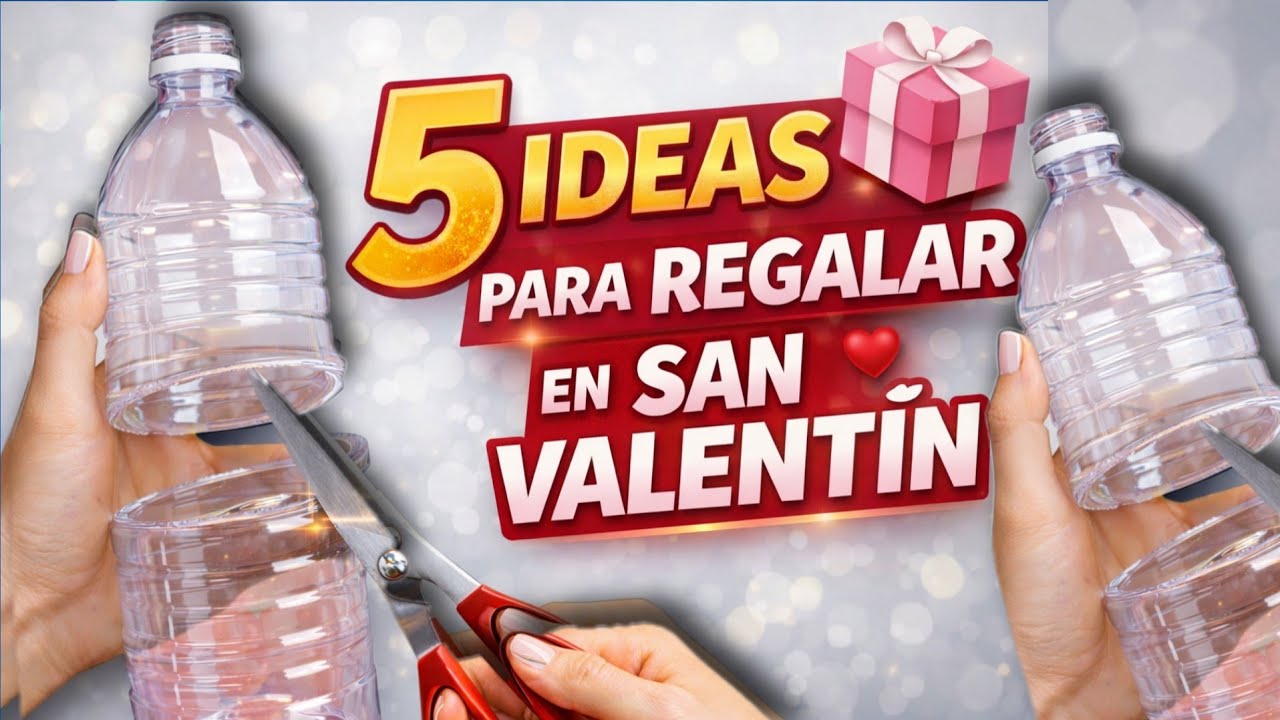 💝 REGALOS que Enamoran 😍 5 HERMOSAS Ideas para SAN VALENT&Iacute;N👼 con Material Reciclado ♻️| F&aacute;cil