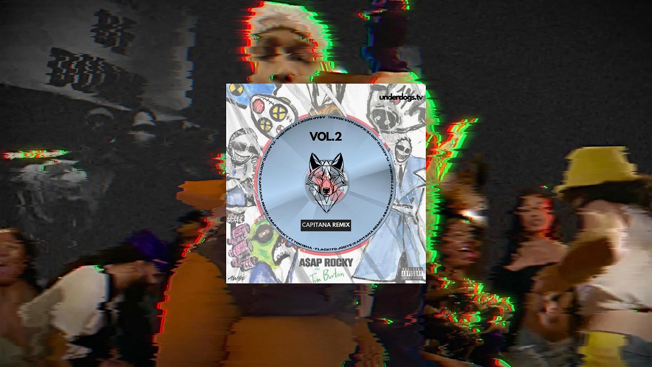 A$AP Rocky ft Tokisha - Flackito Jodye (CAPITANA Remix) [Underdogstv Remix Compilation] Vol.2