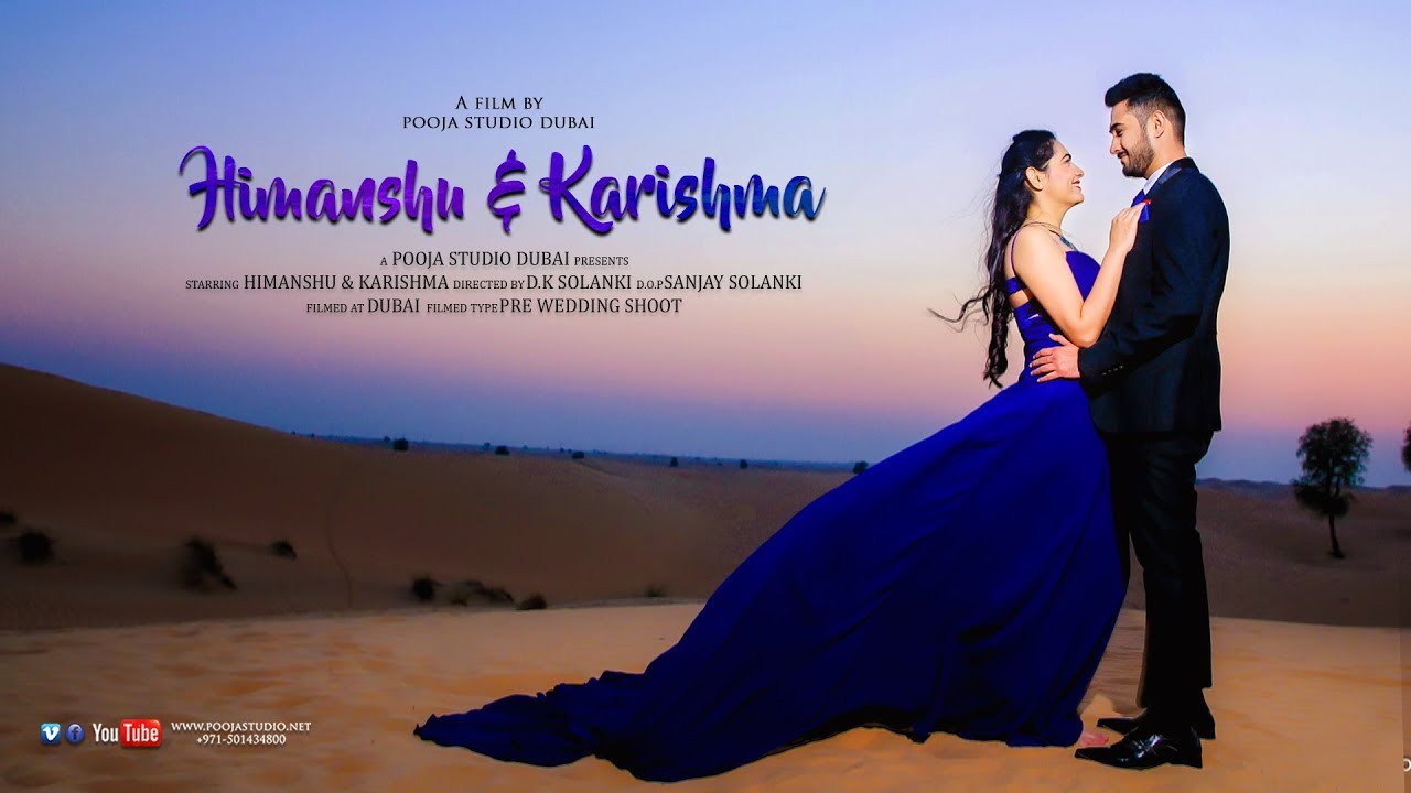 HIMANSHU & KARISHMA -  PRE - WEDDING DUBAI - U A E