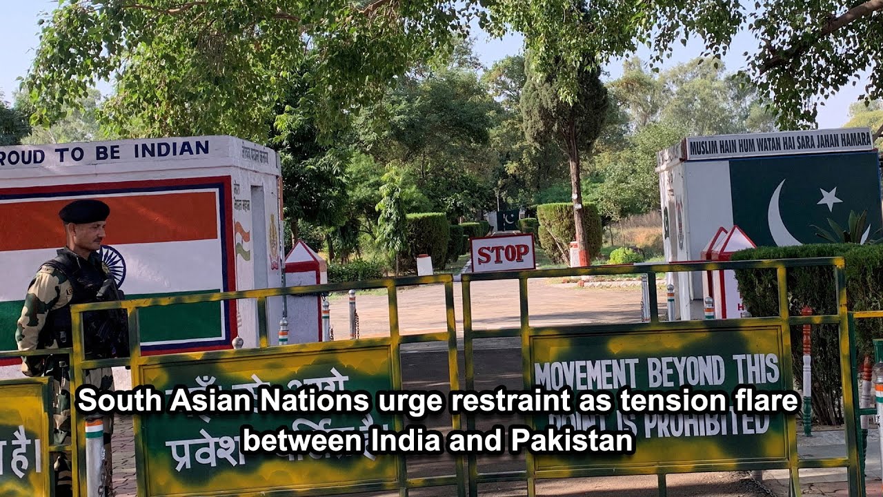 South Asian Nations urge restraint as tension flare between India and Pakistan