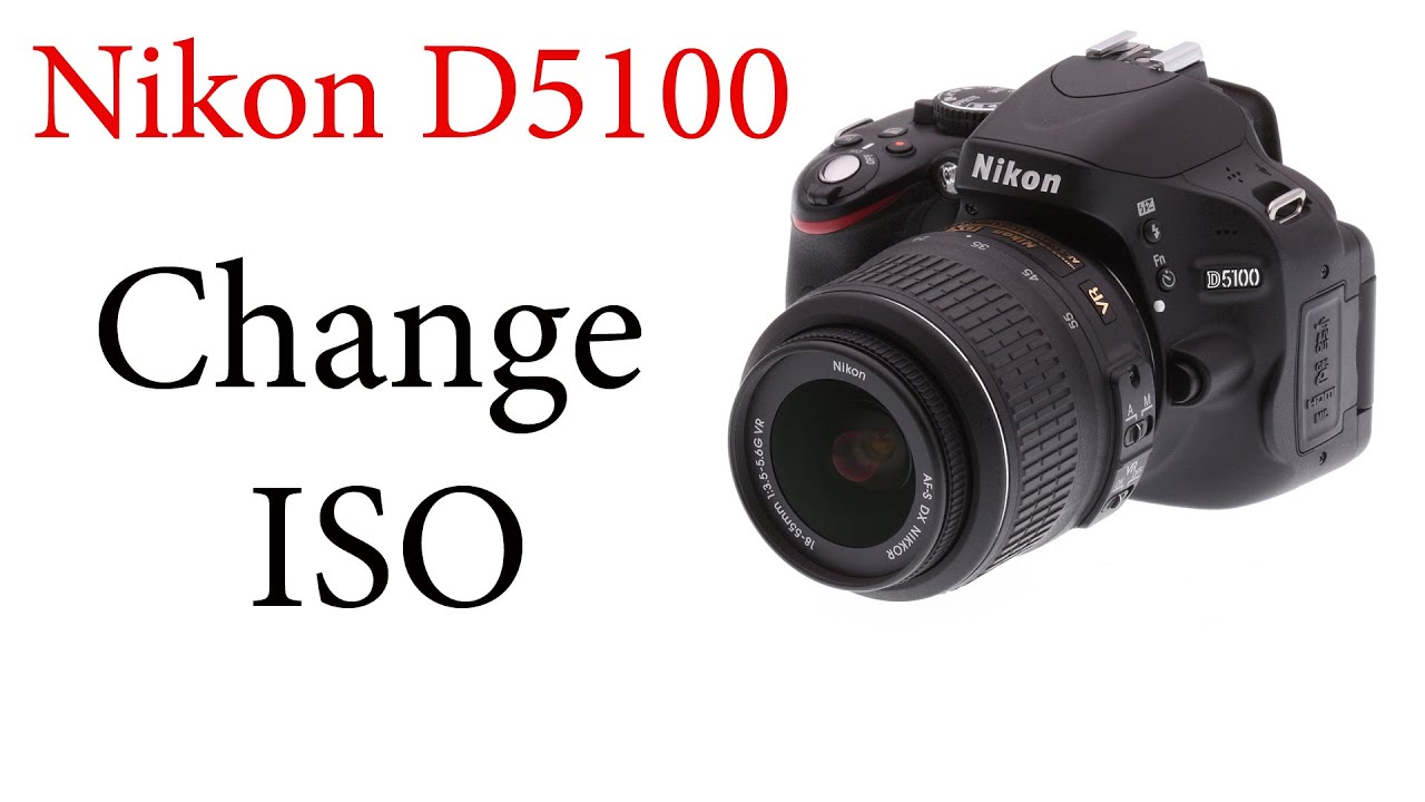 Nikon D5100: Change the ISO Manually