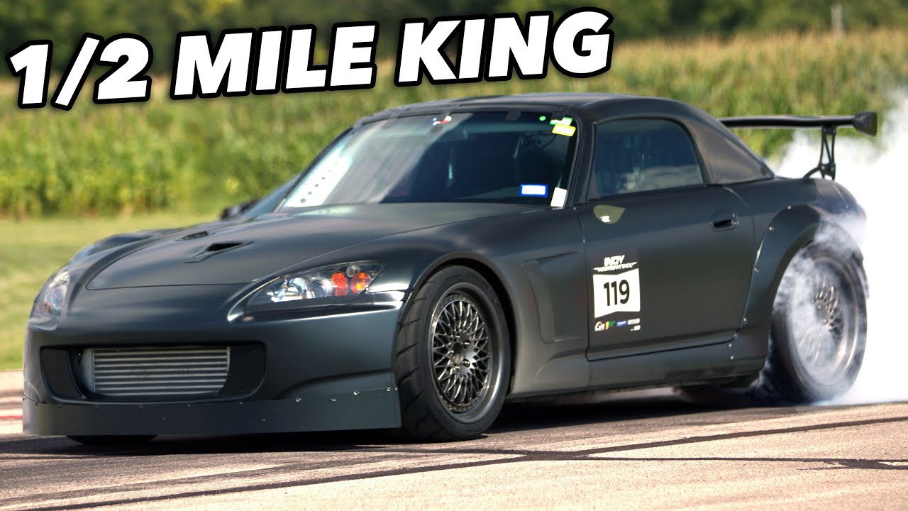 The New S2000 Half Mile KING!
