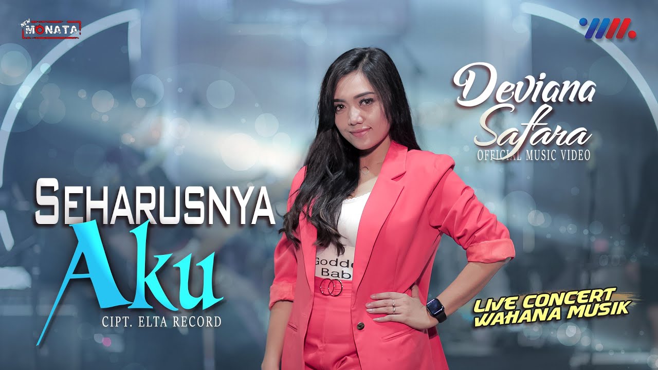 DEVIANA SAFARA ft NEW MONATA | SEHARUSNYA AKU [LIVE CONCERT WAHANA MUSIK]