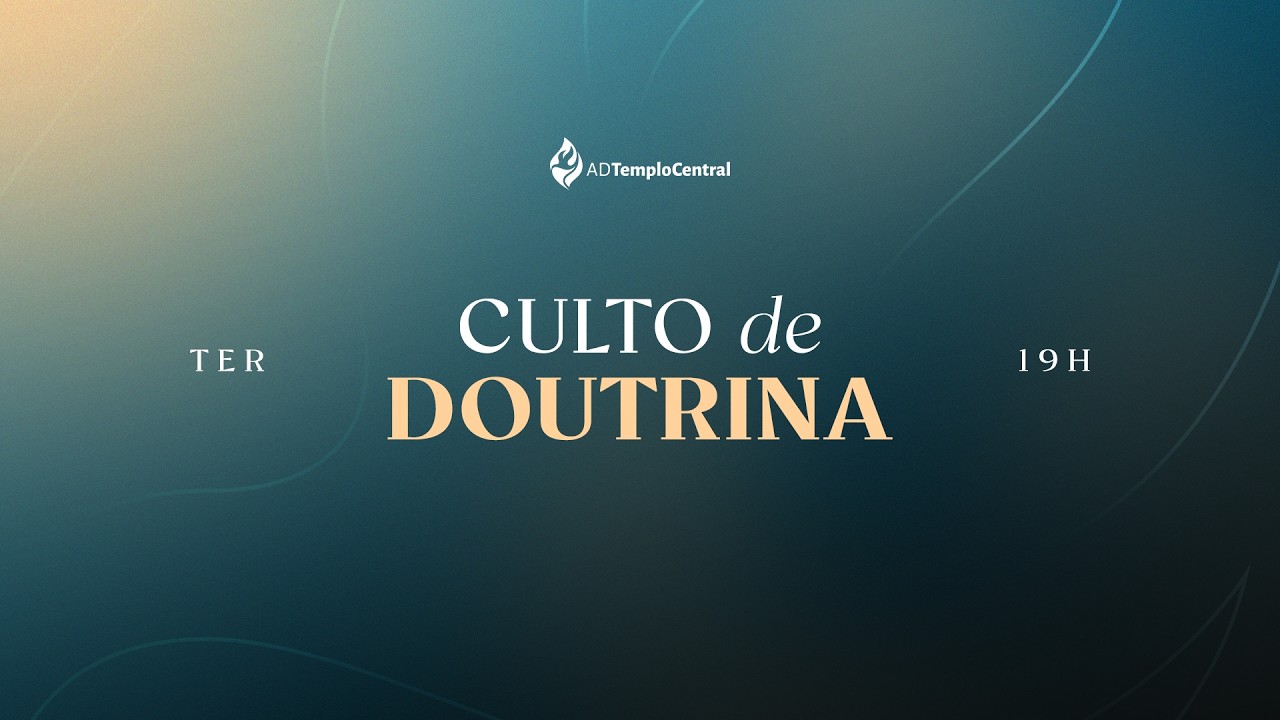 AD Templo Central | Doutrina l Pr. Antonio José - Conhecendo as Escrituras e o Poder de Deus.