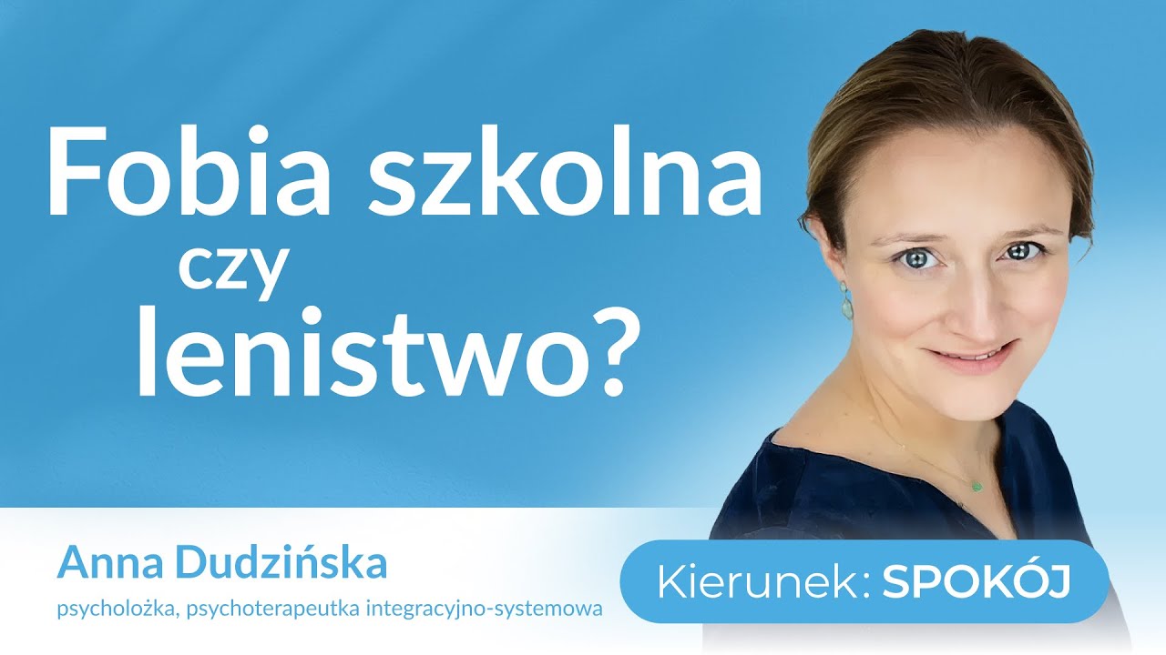 Fobia szkolna czy lenistwo?