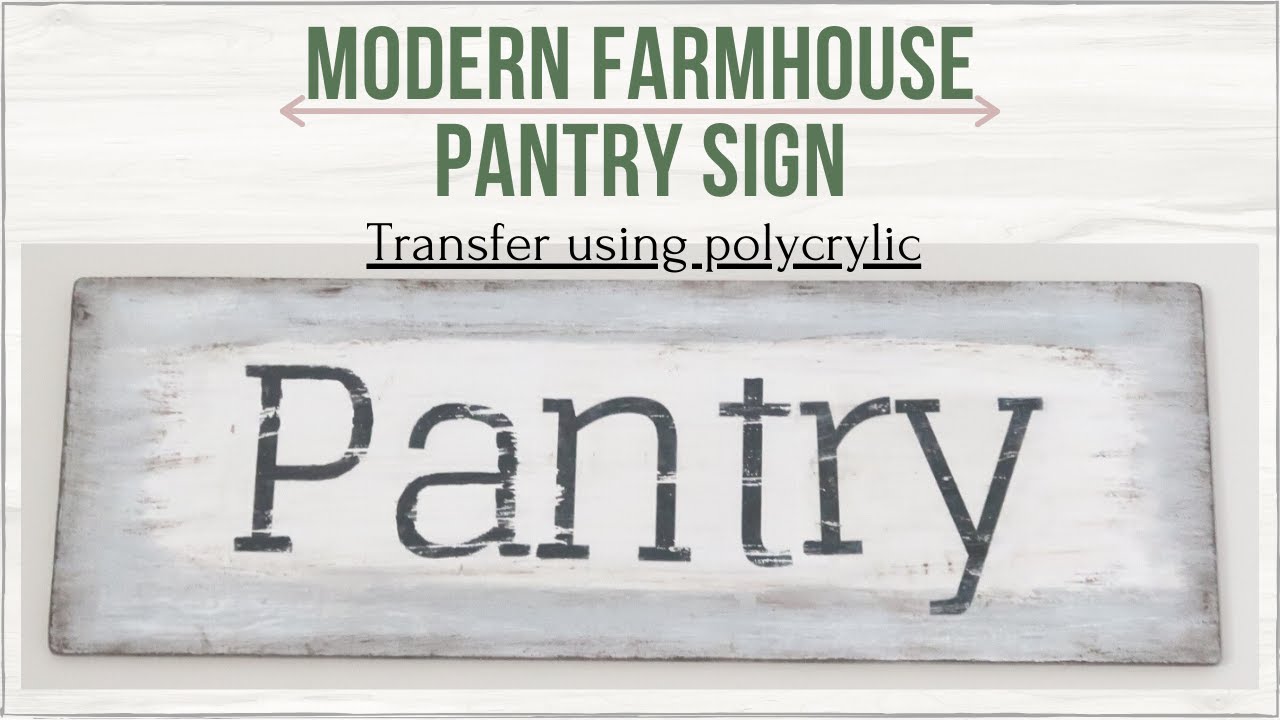 DIY FARMHOUSE PANTRY SIGN // Transfer With Polycrylic // BlondieNextDoor