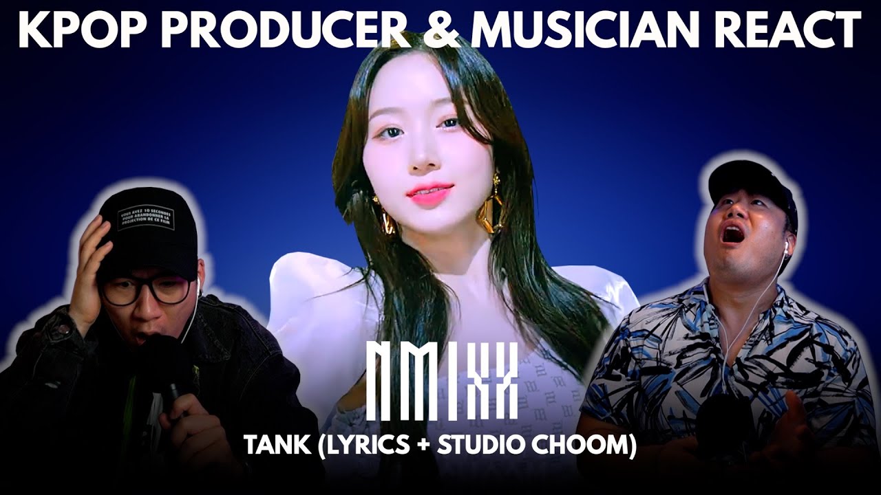 Musicians react & analyze ♡ NMIXX - TANK