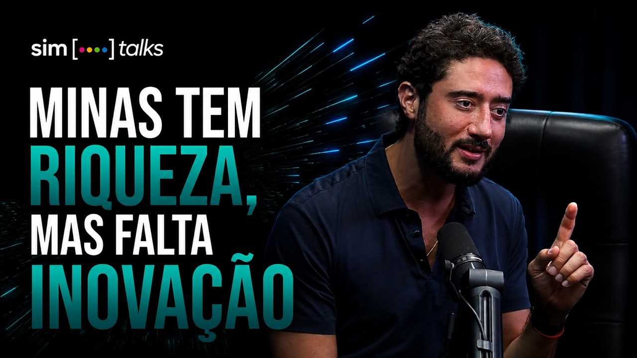 Minas Tem Riqueza, Mas Falta Inovação | Gabriel Azevedo no Sim Talks