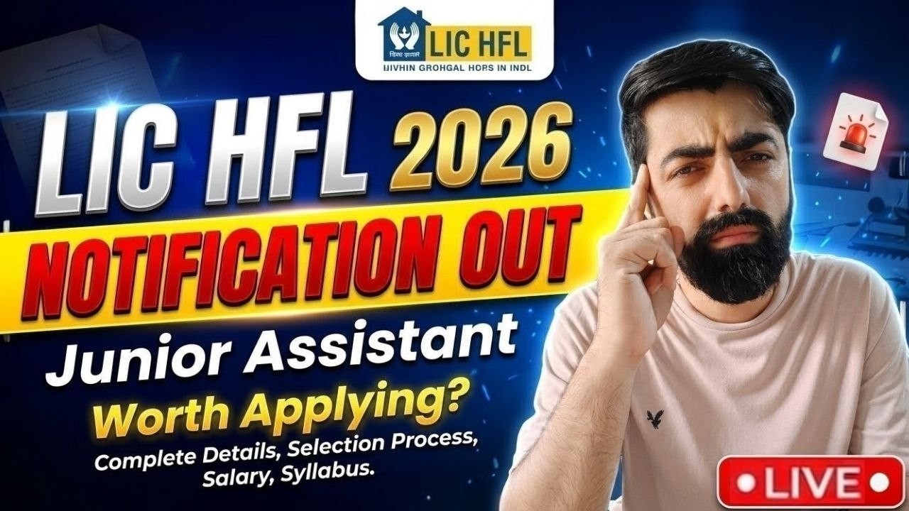 LIC HFL Junior Assistant 2026 Notification Details || Which to Fill and Which to Skip