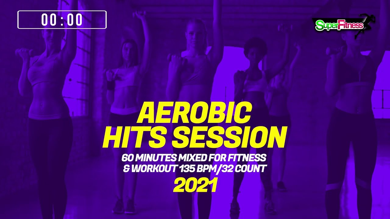 🔥Aerobic Hits Session 2021 – 135 BPM / 32 Count (60-Min Session)